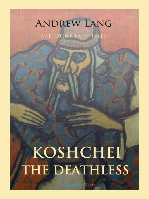 Cover image for Koschei the Deathless and Other Fairy Tales